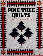 Cover of: Pine Tree Quilts by Lois Embree Arnold, Lois Embree Arnold