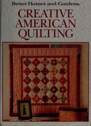 Cover of: Better homes and gardens creative American quilting