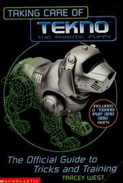 Cover of: Taking care of Tekno, the robotic puppy by Tracey West