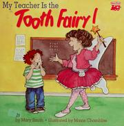 Cover of: My teacher is the tooth fairy by Mary Smith