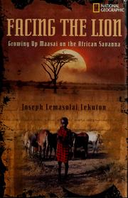 Cover of: Facing the lion: growing up Maasai on the African savanna
