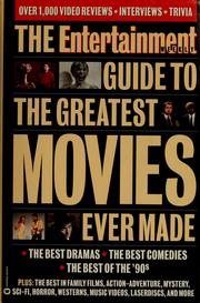 Cover of: The Entertainment weekly guide to the greatest movies ever made