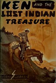 Cover of: Ken and the lost Indian treasure by Basil Miller