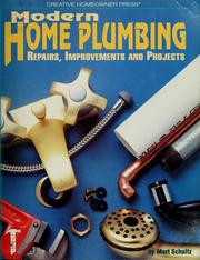 Cover of: Modern home plumbing: repairs, improvements, and projects
