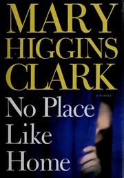 Cover of: No place like home by Mary Higgins Clark