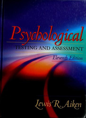 Psychological testing and assessment by Lewis R. Aiken