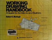 Cover of: Working drawing handbook: a guide for architects and builders