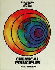 Cover of: Chemical principles by Richard Earl Dickerson