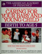 Cover of: Caring for your baby and young child by Steven P. Shelov ... [et al.].