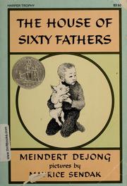 Cover of: The house of sixty fathers by Meindert DeJong