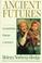 Cover of: Ancient Futures
