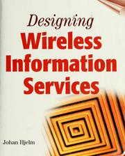 Cover of: Designing wireless information services by Johan Hjelm