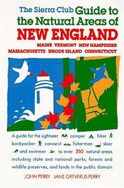 Cover of: The Sierra Club guide to the natural areas of New England by Perry, John