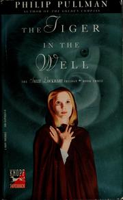 Cover of: The Tiger in the Well (Sally Lockhart Trilogy, Book 3) by Philip Pullman