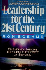 Cover of: Leadership for the 21st century by Ron Boehme