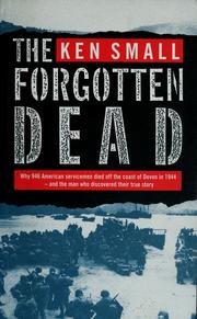 Cover of: The forgotten dead by Ken Small