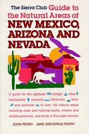 Cover of: The Sierra Club guide to the natural areas of New Mexico, Arizona, and Nevada by Perry, John