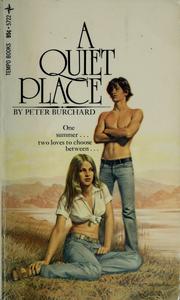 Cover of: A quiet place. by Peter Burchard