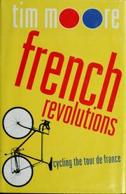 Cover of: French Revolutions by Moore, Tim