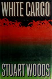 Cover of: White cargo by Stuart Woods