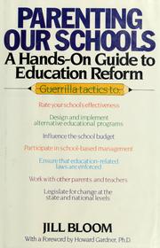 Cover of: Parenting our schools: a hands-on guide to education reform