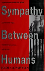 Cover of: Sympathy between humans by Jodi Compton, Jodi Compton