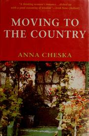 Cover of: Moving to the country by Anna Cheska