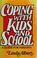 Cover of: Coping with kids and school