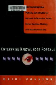 Cover of: Enterprise knowledge portals: next-generation portal solutions for dynamic information access, better decision making, and maximum results