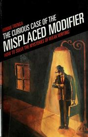 Cover of: The Curious Case of the Misplaced Modifier by Bonnie Trenga