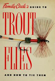 Cover of: Family circle's guide to trout flies and how to tie them