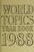 Cover of: World topics year book, 1988