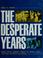 Cover of: The desperate years