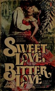 Cover of: Sweet love, bitter love | Anna James