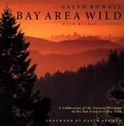 Cover of: Bay Area wild: a celebration of the natural heritage of the San Francisco Bay area