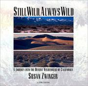 Cover of: Still wild, always wild: a journey into the desert wilderness of California