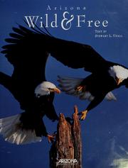 Cover of: Arizona, wild & free by text by Stewart L. Udall with Randy Udall ; photographs by Arizona Highways contributors.