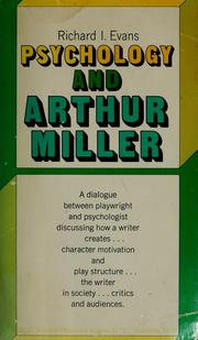 Cover of: Psychology and Arthur Miller by Richard I. Evans