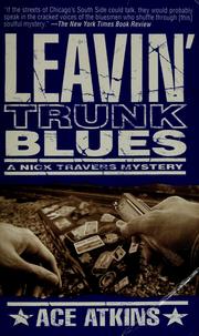 Cover of: Leavin' trunk blues: a Nick Travers mystery