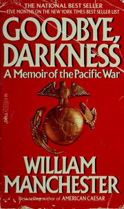 Cover of: Goodbye Darkness by William Manchester