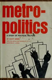 Cover of: Metropolitics: a study of political culture. by Scott A. Greer