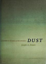 Cover of: Dust: a history of the small and the invisible