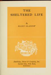 Cover of: The sheltered life by Ellen Anderson Gholson Glasgow