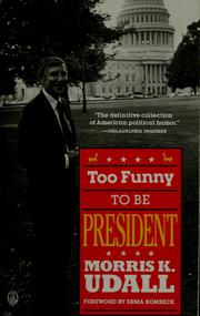 Cover of: Too funny to be President by Morris K. Udall