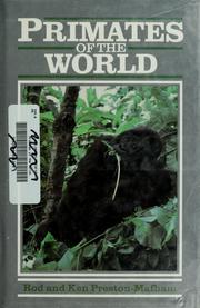 Cover of: Primates of the world by Rod Preston-Mafham