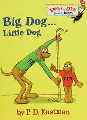 Cover of: Big dog-- little dog by P. D. Eastman