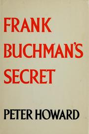 Frank Buchman's secret by Howard, Peter