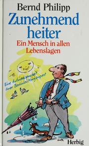 Cover of: Zunehmend heiter: ein Mensch in allen Lebenslagen