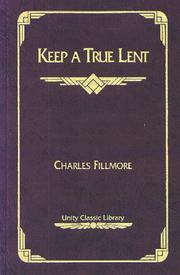 Cover of: Keep a True Lent (Unity Classic Library)