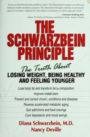 Cover of: The Schwarzbein principle: the truth about losing weight, being healthy, and feeling younger
